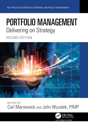 Portfolio Management (Best Practices in Portfolio, Program, and Project Management) - 2nd Edition