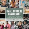 Small Business Management: Launching & Growing Entrepreneurial Ventures